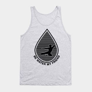 Be Water My Friend Drop II Tank Top